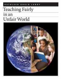 Teaching Fairly in an Unfair World