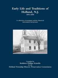 Early Life and Traditions of Holland, N.J.  1891-1895