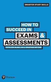 How to Succeed in Exams & Assessments