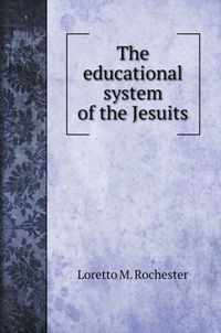 The educational system of the Jesuits