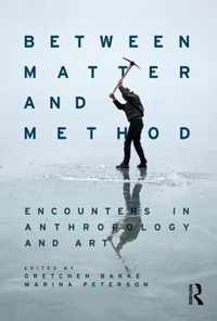 Between Matter and Method