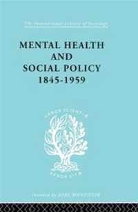 Mental Health and Social Policy, 1845-1959