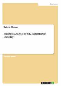 Business Analysis of UK Supermarket Industry
