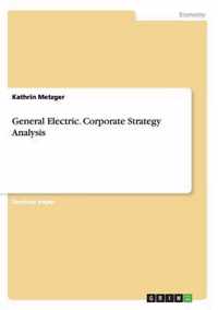 General Electric. Corporate Strategy Analysis