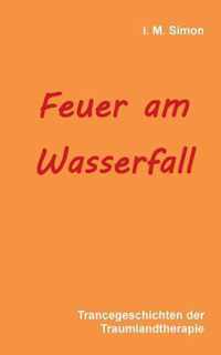 Feuer am Wasserfall