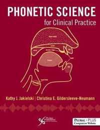 Phonetic Science for Clinical Practice