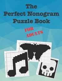 The Perfect Nonogram Puzzle Book For Adults