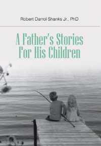 A Father's Stories For His Children