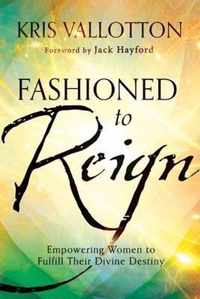 Fashioned to Reign