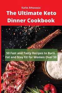 The Ultimate Keto Dinner Cookbook