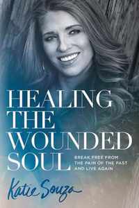 Healing the Wounded Soul