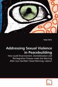 Addressing Sexual Violence in Peacebuilding