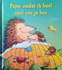 Papa, omdat ik heel veel van je hou