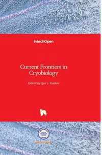 Current Frontiers in Cryobiology