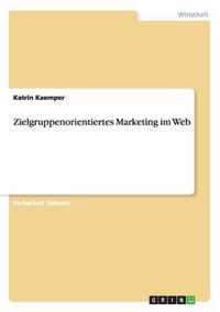 Zielgruppenorientiertes Marketing im Web