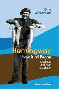 Hemingway - How It All Began