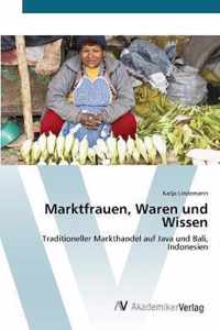 Marktfrauen, Waren und Wissen