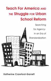 Teach For America and the Struggle for Urban School Reform