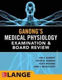 Ganong's Physiology Examination and Board Review