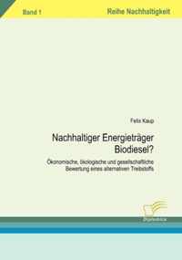 Nachhaltiger Energietrager Biodiesel?