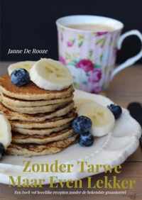 Zonder Tarwe Maar Even Lekker - Janne de Rooze - Paperback (9789464652338)