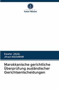 Marokkanische gerichtliche UEberprufung auslandischer Gerichtsentscheidungen