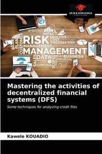 Mastering the activities of decentralized financial systems (DFS)