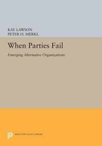 When Parties Fail - Emerging Alternative Organizations