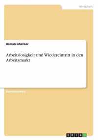 Arbeitslosigkeit und Wiedereintritt in den Arbeitsmarkt