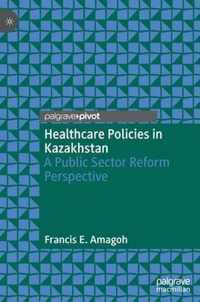 Healthcare Policies in Kazakhstan