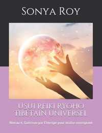 USUI Reiki Ryoho Tibetain Universel: Niveau 4