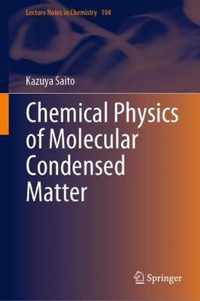 Chemical Physics of Molecular Condensed Matter