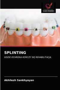 Splinting