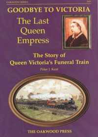 Goodbye to Victoria the Last Queen Empress