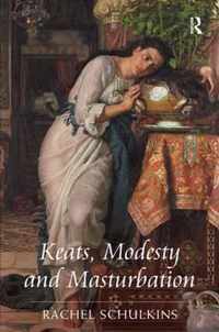 Keats, Modesty and Masturbation