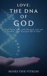 Love: The DNA of God