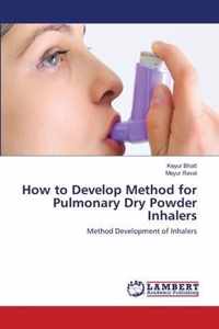 How to Develop Method for Pulmonary Dry Powder Inhalers