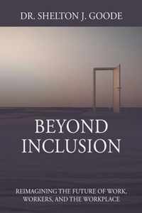 Beyond Inclusion