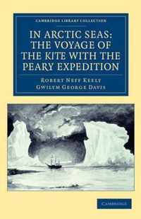 In Arctic Seas: the Voyage of the Kite With the Peary Expedition