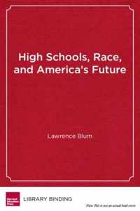 High Schools, Race and America's Future