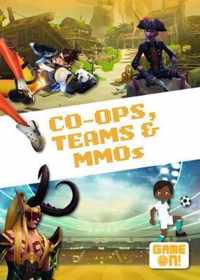 Co-Ops, Teams & MMOs