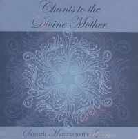 Chants to the Divine Mother CD