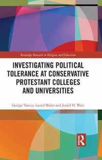 Investigating Political Tolerance at Conservative Protestant Colleges and Universities