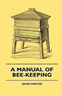 A Manual Of Bee-Keeping