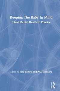 Keeping the Baby in Mind: Infant Mental Health in Practice