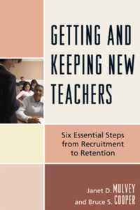 Getting and Keeping New Teachers