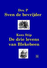 Sven de bevrijder / De avonturen van Blekebeen