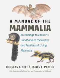 A Manual of the Mammalia  An Homage to Lawlors "Handbook to the Orders and Families of Living Mammals