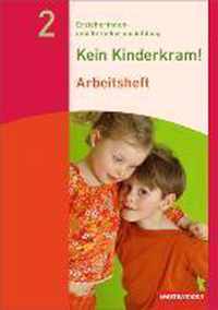 Kein Kinderkram! 2. Arbeitsheft