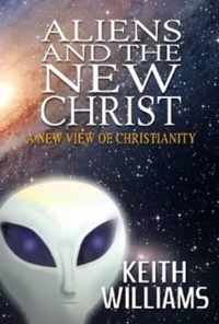 Aliens & the New Christ